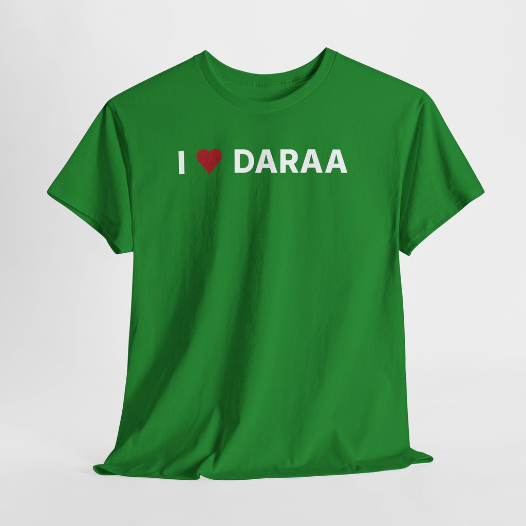 Green t-shirt with 'I ❤️ DARAA' text on a white background. I Love Daraa T-Shirt – Daraa Syria Graphic Tee for Travel & Streetwear