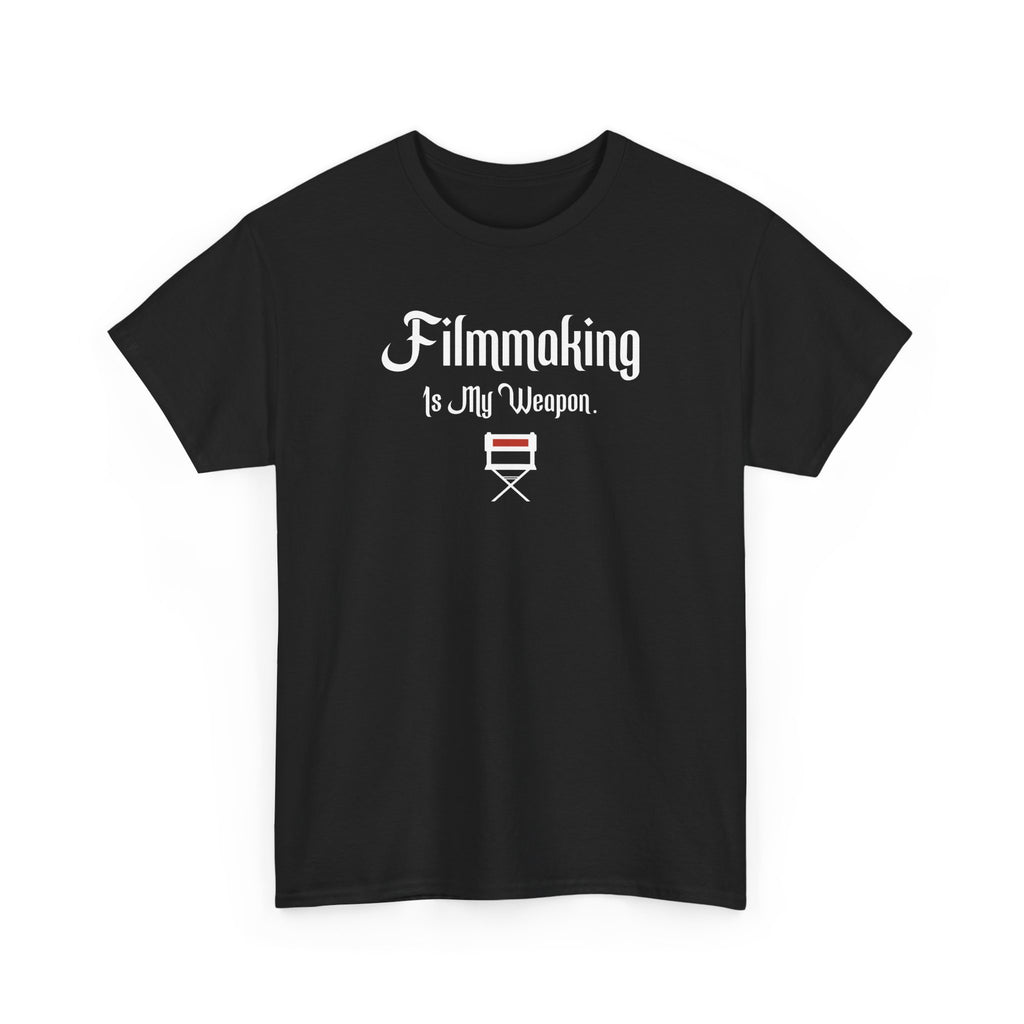 Filmmaking Is My Weapon T-Shirt – Film Director Graphic Tee