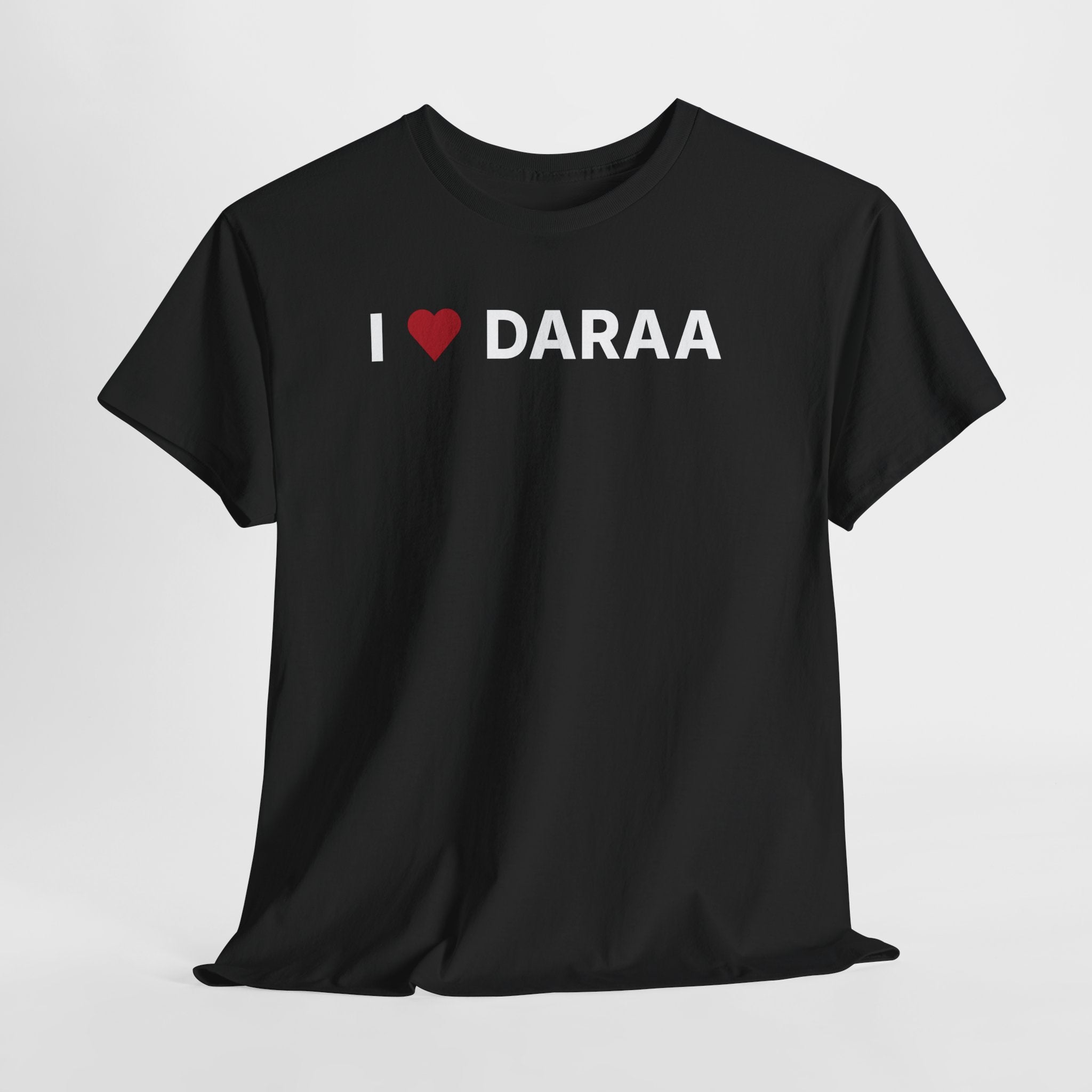 Black t-shirt with 'I ❤️ DARAA' text on a white background. I Love Daraa T-Shirt – Daraa Syria Graphic Tee for Travel & Streetwear