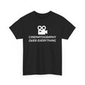 Cinematographer Over Everything T-Shirt – Film & Camera Graphic Tee