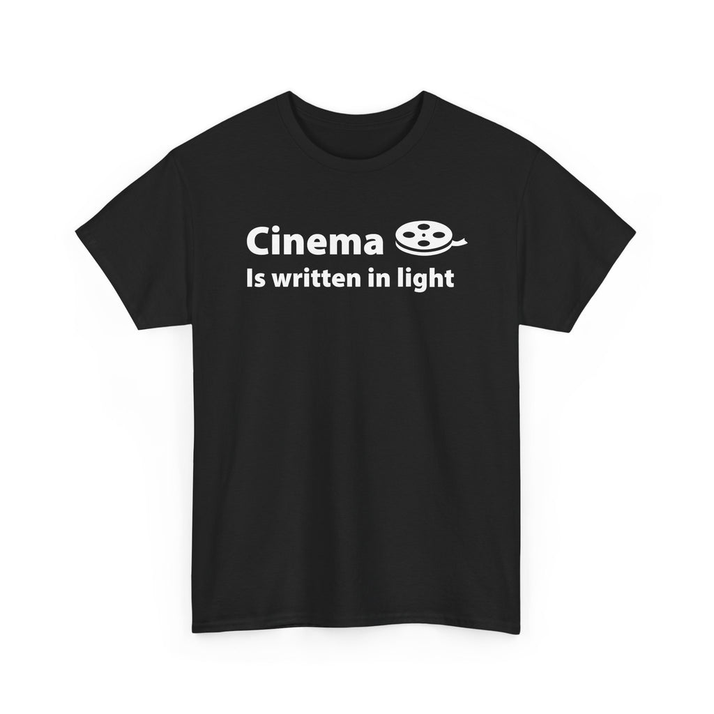 Cinema Is Written in Light T-Shirt – Cinematography Graphic Tee